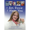 I Am Rosie: I Hear You