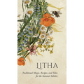 Litha: Traditional Magic, Recipes, and Tales for the Summer Solstice