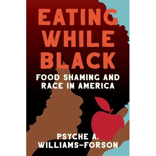 Eating While Black: Food Shaming and Race in America