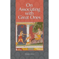 On Associating with Great Ones