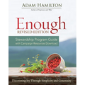 Enough Stewardship Program Guide Revised Edition: Discovering Joy Through Simplicity and Generosity