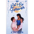Let's Be Forever
