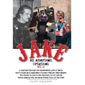 Jake: An American Original: Volume II