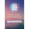 Excel Still More Daily Bible Devotional: Volume 1 - The Four Gospels: Volume 1 -