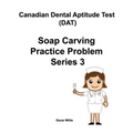 Canadian Dental Aptitude Test (DAT) Soap Carving Practice Problem Series 3