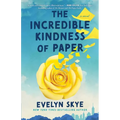 The Incredible Kindness of Paper
