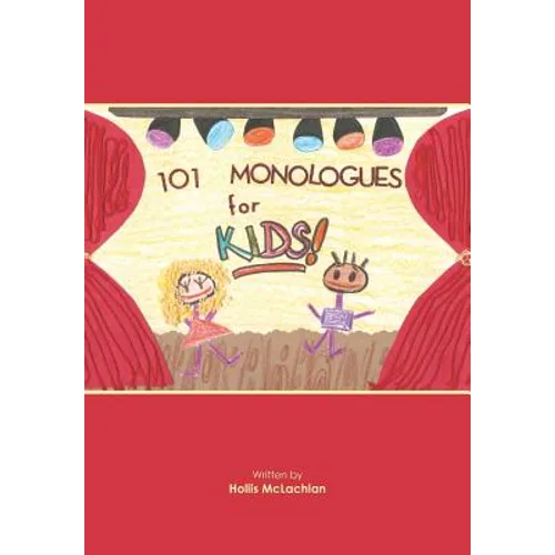 101 Monologues for Kids!