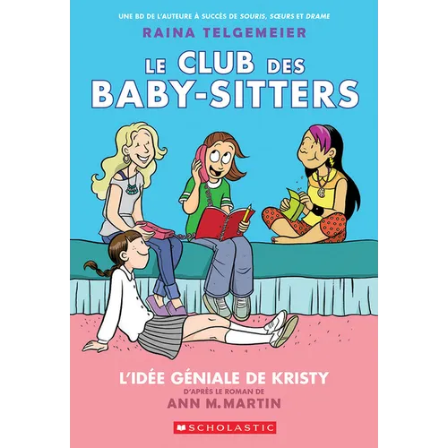 Le Club Des Baby-Sitters: N° 1 - l'Idée Géniale de Kristy
