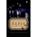 The Crimes of Paris: A True Story of Murder, Theft, and Detection