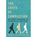 The Costs of Completion: Student Success in Community College