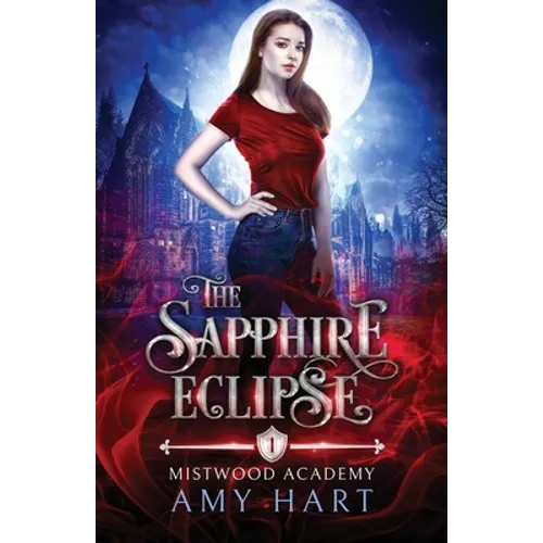 The Sapphire Eclipse (Mistwood Academy Book 1)