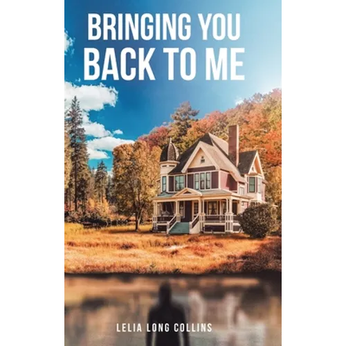 Bringing You Back to Me