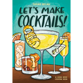 Let's Make Cocktails!: A Comic Book Cocktail Book