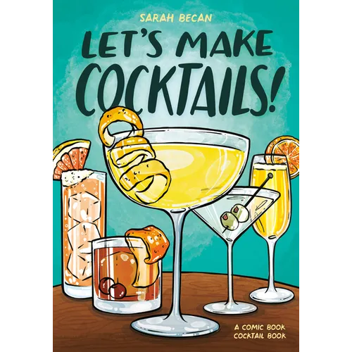 Let's Make Cocktails!: A Comic Book Cocktail Book