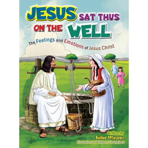 Jesus Sat Thus on The Well