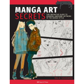 Manga Art Secrets: The Definitive Guide to Drawing Awesome Artwork in the Manga Style