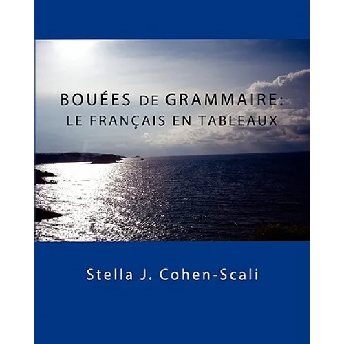 Bouees de Grammaire: Le Francais En Tableaux