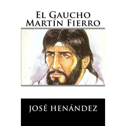 El Gaucho Martín Fierro