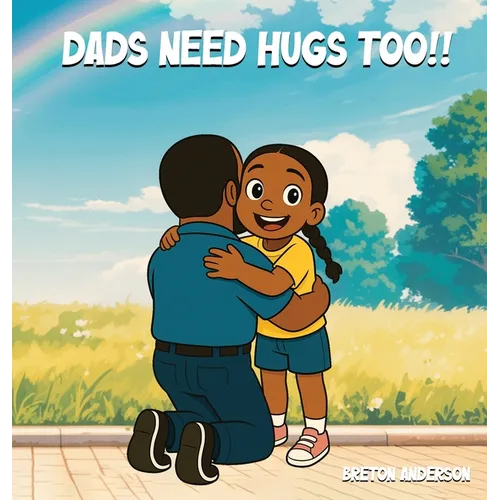 Dads Need Hugs Too!!