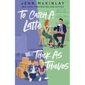 To Catch a Latte Thick as Thieves