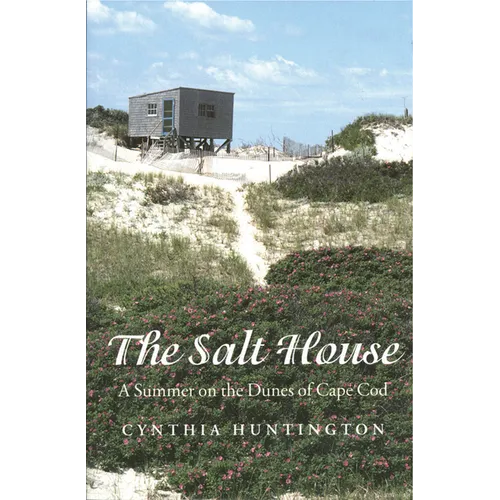 The Salt House: A Summer on the Dunes of Cape Cod