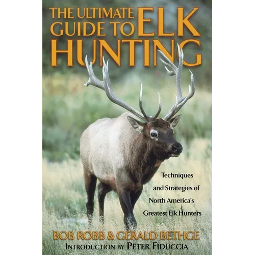 Ultimate Guide to Elk Hunting