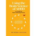 Using the Brain Science of ADHD as a Guide for Neuro-affirming Practice