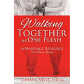Walking Together As One Flesh