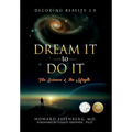 Dream It to Do It: The Science and the Magic