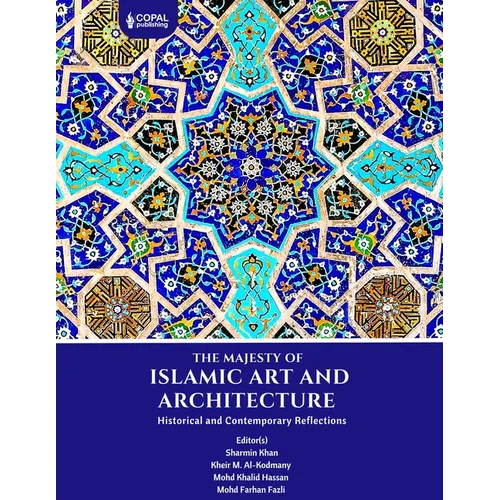 The Majesty of Islamic Art and Architecture