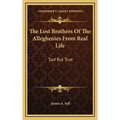 The Lost Brothers Of The Alleghenies From Real Life: Sad But True