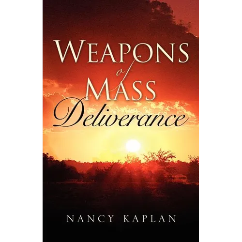 Weapons of Mass Deliverance