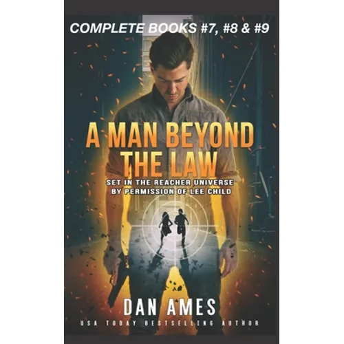 A Man Beyond the Law: The Jack Reacher Cases (Complete Books #7, #8 	)