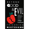 Beyond Good & Evil: Prelude to a Philosophy of the Future