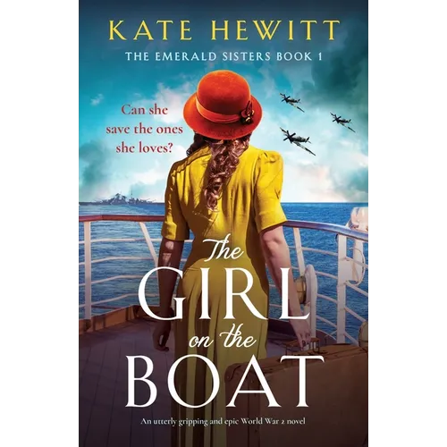 The Girl on the Boat: An utterly gripping and epic World War 2 novel