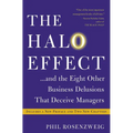 The Halo Effect... and the Eight Other Business Delusions That Deceive Managers