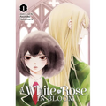 A White Rose in Bloom Vol. 1