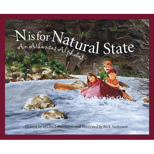 N Is for Natural State: An Arkansas Alphabet