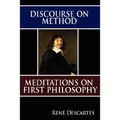 Discourse on Method and Meditations on First Philosophy