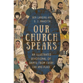 Our Church Speaks: An Illustrated Devotional of Saints from Every Era and Place