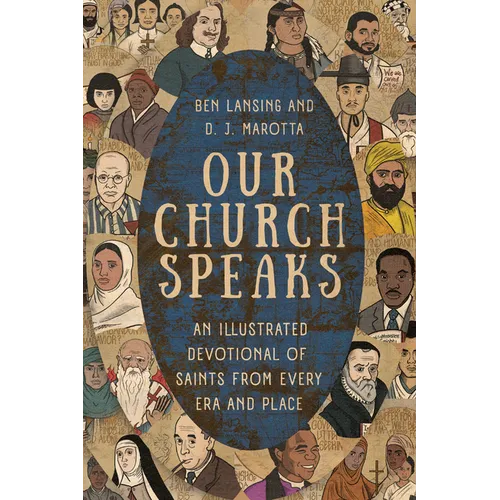 Our Church Speaks: An Illustrated Devotional of Saints from Every Era and Place