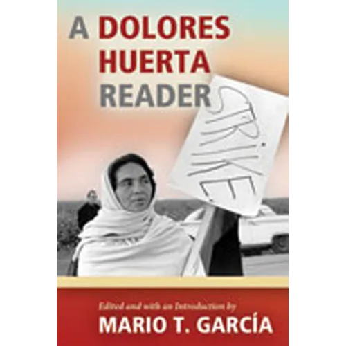 Dolores Huerta Reader