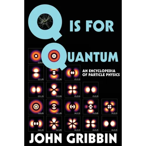 Q is for Quantum: An Encyclopedia of Particle Physics
