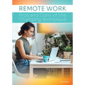 Remote Work: Pros and Cons of the Changing Workplace