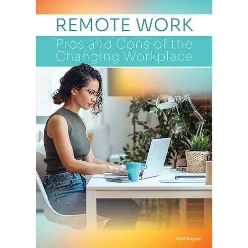 Remote Work: Pros and Cons of the Changing Workplace