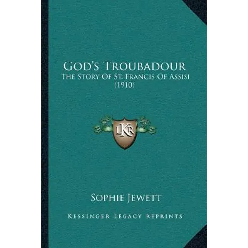 God's Troubadour: The Story Of St. Francis Of Assisi (1910)
