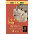 The Many Paths of the Independent Sacramental Movement