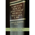 Lawyer Poets and That World We Call Law