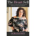The Heart Sell: A guide for women entrepreneurs seeking financial freedom