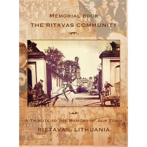 Memorial book: The Ritavas Community: A Tribute to the Memory of our Town (Rietavas, Lithuania)